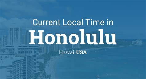 time in honolulu|Current local time in Honolulu, Hawaii, United States .